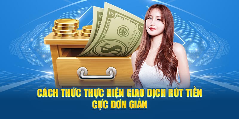 Cách thực hiện rút tiền tại nhà cái Kuwin cực đơn giản