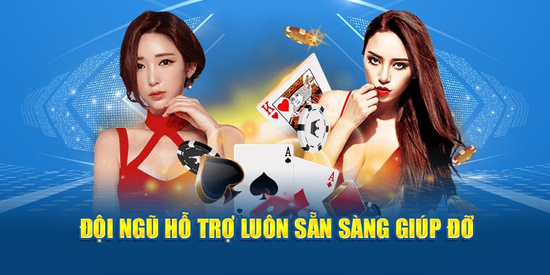 Đội ngũ hợ trợ của nhà cái luôn sẵn sàng giúp đỡ