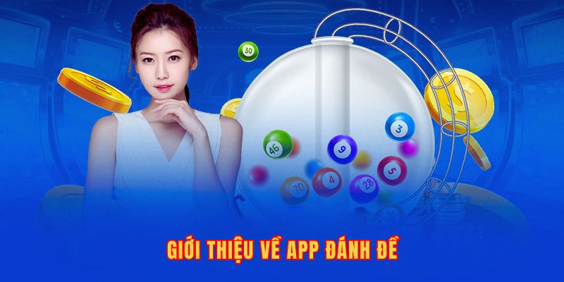 Giới thiệu về app đánh đề